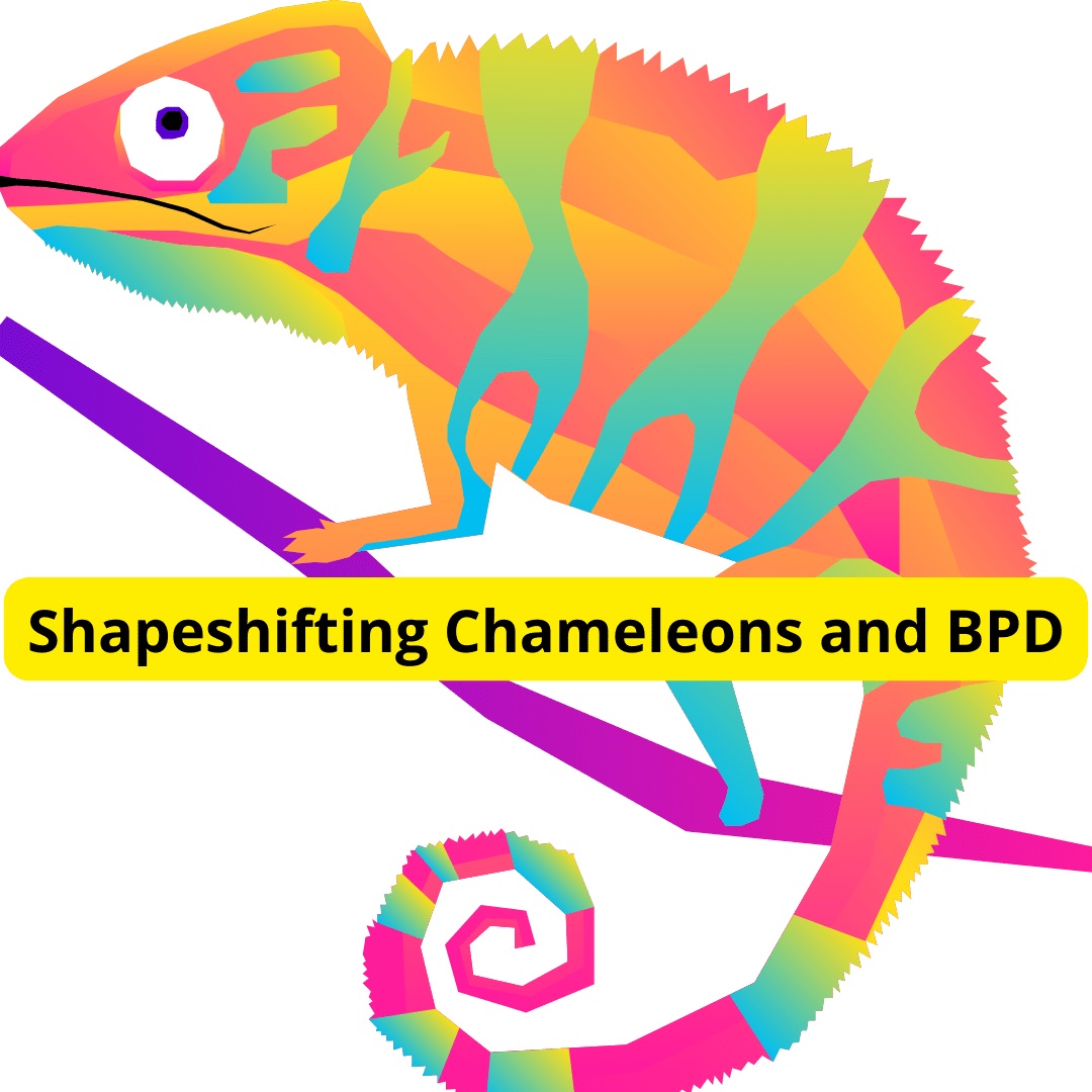 Why Do People With BPD Have a Chameleon Like Personality?
